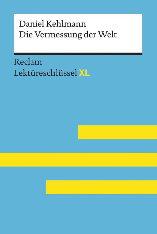 Reclam Lektüreschlüssel XL - Die Vermessung der Welt von Daniel Kehlmann