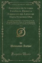Biblioteca de Autores Espanoles, Desde La Formacion del Lenguaje Hasta Nuestros Dias, Vol. 2