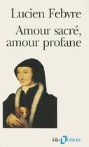 Folio Histoire- Amour Sacre Amour Profa