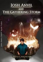 Josh Anvil 3 - Josh Anvil and the Gathering Storm