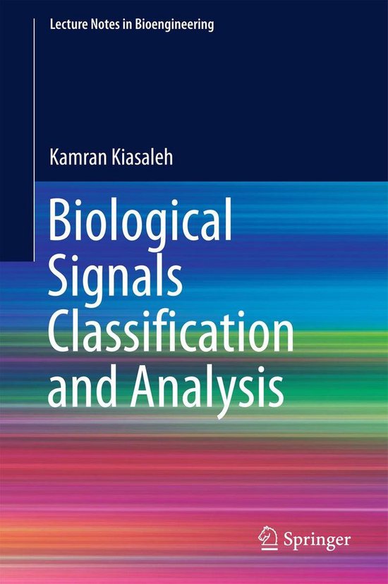 Lecture Notes in Bioengineering Biological Signals Classification and