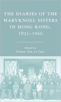The Diaries of the Maryknoll Sisters in Hong Kong, 1921-1966