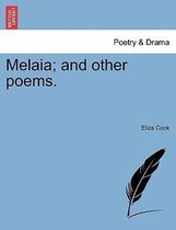 Melaia; And Other Poems.