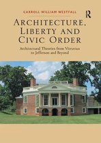 Architecture, Liberty and Civic Order