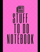 Stuff To Do Notebook