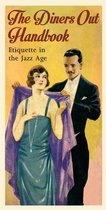 The Diners Out Handbook: Etiquette in the Jazz Age