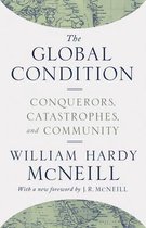 ISBN Global Condition: Conquerors, Catastrophes, and Community, politique, Anglais, 200 pages
