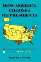 How America Chooses Its Presidents