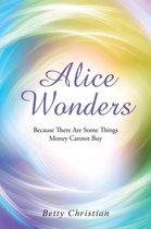 Alice Wonders