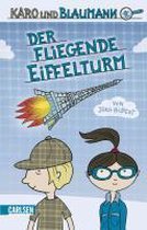 Karo und Blaumann 01: Der fliegende Eiffelturm