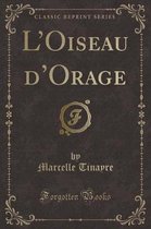 L'Oiseau d'Orage (Classic Reprint)