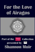 Airagos - For the Love of Airagos