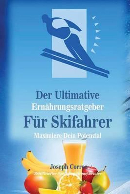 Der Ultimative Ernahrungsratgeber Fur Skifahrer - cover