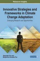 Innovative Strategies and Frameworks in Climate Change Adaptation