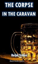Black Heath Classic Crime - The Corpse in the Caravan