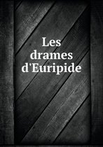 Les drames d'Euripide
