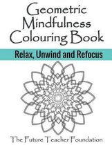 Geometric Mindfulness Colouring Book
