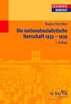 Die nationalsozialistische Herrschaft 1933 - 1939