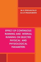 Effect of Continuous Running and Interval Running on Selected Physical and Physiological Parameters