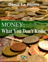 Money: What You Don't Know