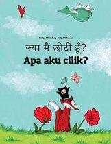 Kya Maim Choti Hum? APA Aku Cilik?