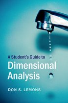 Student's Guides - A Student's Guide to Dimensional Analysis