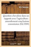 Question Chevaline Dans Ses Rapports Avec L'Agriculture