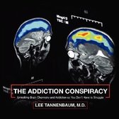 The Addiction Conspiracy