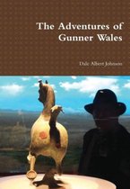 The Adventures of Gunner Wales