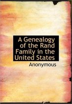 A Genealogy of the Rand Family in the United States