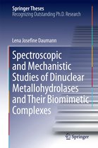 Springer Theses - Spectroscopic and Mechanistic Studies of Dinuclear Metallohydrolases and Their Biomimetic Complexes