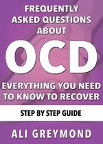 Frequently Asked Questions About OCD - Everything You Need To Know To Recover