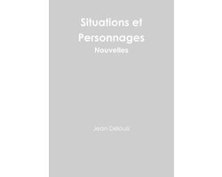 Situations et Personnages - Nouvelles