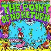 My Name Is Ian - The Point Of No Return (LP)