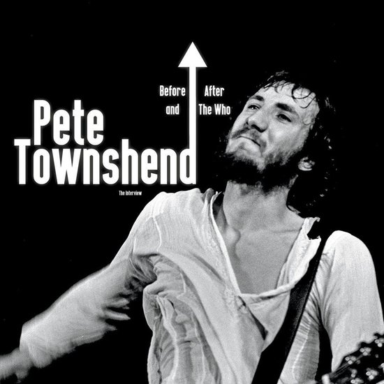 Pete Townshend Before And After The Who The Interview (CD), Pete