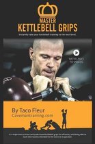 Kettlebell Training- Master Kettlebell Grips