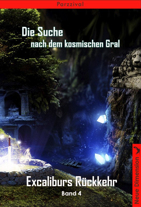 Die Suche nach dem kosmischen Gral 4 - Excaliburs Rückkehr - cover