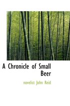 A Chronicle of Small Beer