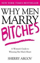 Why Men Marry Bitches