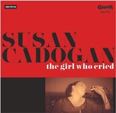 Susan Cadogan - The Girl Who Cried (CD)