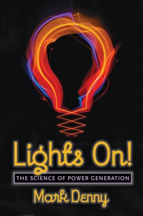 Lights On! - The Science of Power Generation - cover