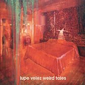 Lupe Velez - Weird Tales (CD)