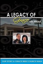 Legacy of Grace on Maui