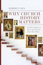 Why Church History Matters