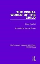 Psychology Library Editions: Perception-The Visual World of the Child
