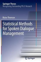 Statistical Methods for Spoken Dialogue Management