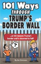 101 Ways Through Trump's Border Wall