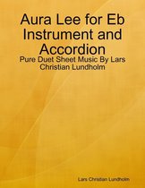 Aura Lee for Eb Instrument and Accordion - Pure Duet Sheet Music By Lars Christian Lundholm