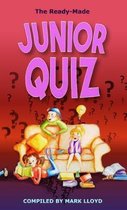 The Ready-Made Junior Quiz