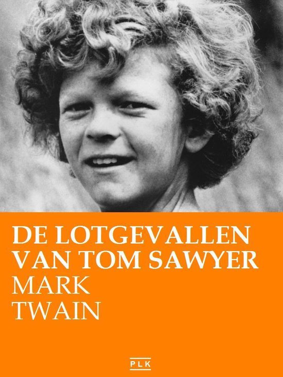 PLK KLASSIEKERS - De Lotgevallen van Tom Sawyer - Mark Twain | 